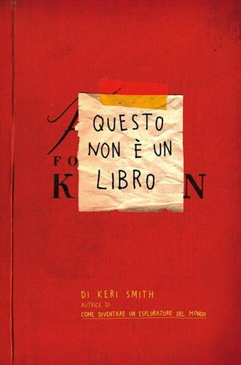 Questo non è un libro - Keri Smith - Libro Corraini 2013 | Libraccio.it