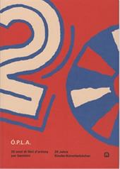 Ó.P.L.A. 2.0. 20 anni di archivio Ópla archivio libri d'artista per bambini
