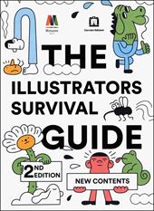 The illustrators survival guide. Ediz. italiana e inglese