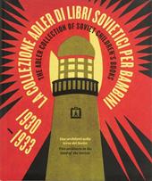 La Collezione Adler di libri sovietici per bambini 1930-1933. Due architetti nella terra dei Soviet
