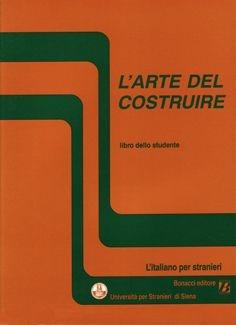 L' arte del costruire. Libro dello studente  - Libro Bonacci 1995, L'italiano per stranieri | Libraccio.it