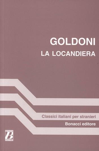 La locandiera - Carlo Goldoni - Libro Bonacci 2014, Classici italiani per stranieri | Libraccio.it