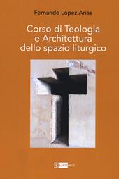 Corso di teologia e architettura dello spazio liturgico
