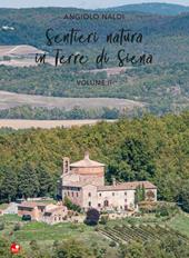 Sentieri natura in Terre di Siena. Vol. 2