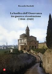 La basilica dell'Osservanza tra guerra e ricostruzione (1944-1949)