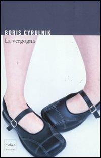 La vergogna - Boris Cyrulnik - Libro Codice 2011 | Libraccio.it