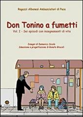 Don Tonino a fumetti. Vol. 1: Sei episodi con insegnamenti di vita.