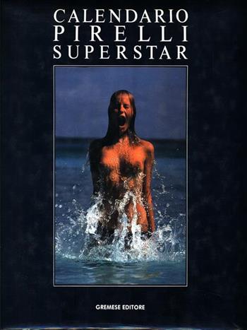 Calendario Pirelli superstar - Michael Pye, Derek Forsyth - Libro Gremese Editore 1989, Superalbum | Libraccio.it