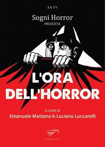 L' ora dell'horror  - Libro Ass. Culturale Il Foglio 2013, Narrativa | Libraccio.it