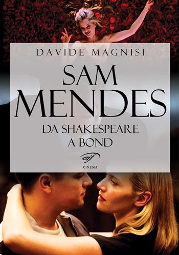 Sam Mendes. Da Shakespeare a Bond - Davide Magnisi - Libro Ass. Culturale Il Foglio 2018, Cinema | Libraccio.it