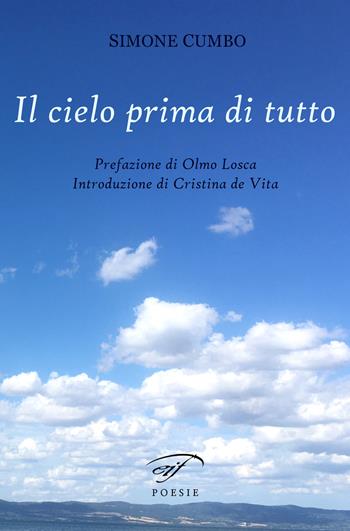 Il cielo prima di tutto - Simone Cumbo - Libro Ass. Culturale Il Foglio 2022 | Libraccio.it