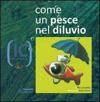 Come un pesce nel diluvio - Mia Lecomte - Libro Sinnos 2008, Fiabalandia. Intercultura | Libraccio.it