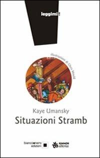 Situazioni stramb - Kaye Umansky - Libro Sinnos 2008, Leggimi! | Libraccio.it