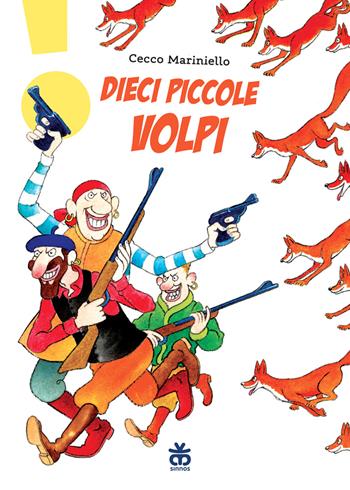 Dieci piccole volpi - Cecco Mariniello - Libro Sinnos 2020, Leggimi! | Libraccio.it