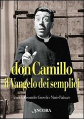 Don Camillo, il vangelo dei semplici. Dodici racconti di Giovanni Guareschi commentati da grandi autori