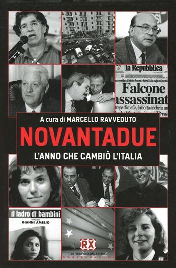 Novantadue. L'anno che cambiò l'Italia  - Libro Castelvecchi 2012, RX | Libraccio.it