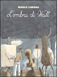 La grande depressione. L'ombra di Walt. Vol. 1 - Marco Corona - Libro Coconino Press 2008, Maschera nera | Libraccio.it