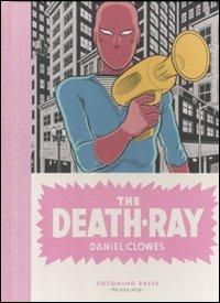 The Death-Ray - Daniel Clowes - Libro Coconino Press 2012 | Libraccio.it