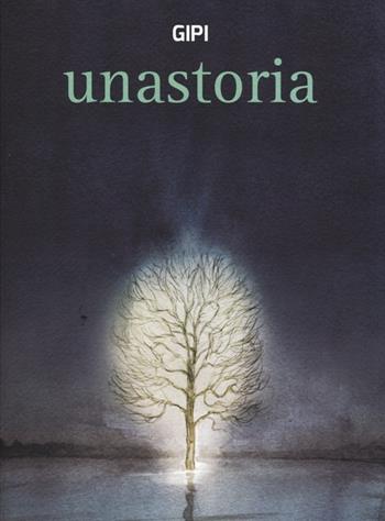 Unastoria - Gipi - Libro Coconino Press 2013, Maschera nera | Libraccio.it