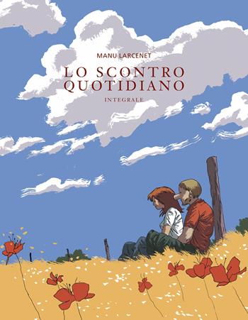 Lo scontro quotidiano. Ediz. integrale - Manu Larcenet - Libro Coconino Press 2020, Coconino cult | Libraccio.it