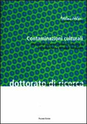 Contaminazioni culturali. Materiali di studio del dottorato di ricerca in riqualificazione e recupero insediativo