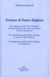 Fortuna di Dante. Una redazione della «Vita di Dante» di Leonardo Bruni di mano e con chiose di Francesco Bonaccorsi