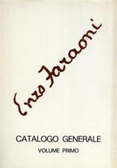 Enzo Faraoni. Catalogo generale. Ediz. illustrata. Vol. 1: 1935-1973.
