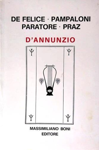 D'Annunzio - Renzo De Felice, Geno Pampaloni, Ettore Paratore - Libro Firenzelibri 1978, I libri di Massimiliano Boni | Libraccio.it