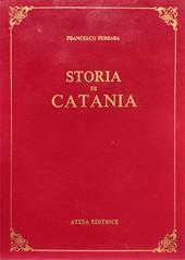 Storia di Catania (rist. anast. Catania, 1829). Nuova ediz.