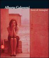 Alberto Galaverni. Storie di immagini. Ediz. italiana e inglese
