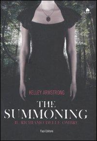 The summoning. Il richiamo delle ombre - Kelley Armstrong - Libro Fazi 2011, Lain | Libraccio.it