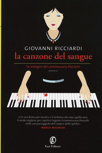 La canzone del sangue. Le indagini del commissario Ponzetti - Giovanni Ricciardi - Libro Fazi 2015 | Libraccio.it