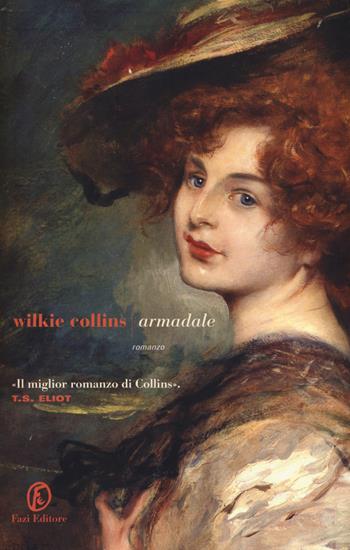 Armadale - Wilkie Collins - Libro Fazi 2016, Le strade | Libraccio.it