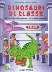 Dinosauri di classe. Con CD-ROM