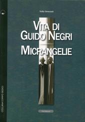 Vita di Guido Negri-Micrangelie
