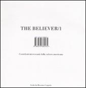 The believer. Contributi interessanti dalla cultura americana. Vol. 1