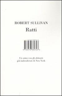 Ratti. Un anno con gli abitanti più indesiderati di New York - Robert Sullivan - Libro Isbn Edizioni 2007 | Libraccio.it