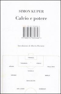 Calcio e potere - Simon Kuper - Libro I Libri di Isbn/Guidemoizzi 2008 | Libraccio.it