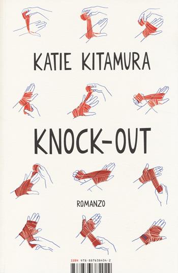 Knock-out - Katie Kitamura - Libro Isbn Edizioni 2014, Narrativa | Libraccio.it