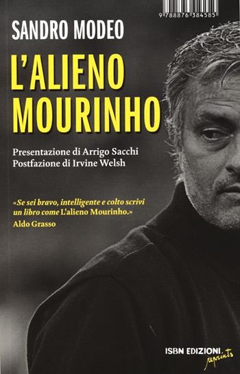 L' alieno Mourinho - Sandro Modeo - Libro Isbn Edizioni 2013, Reprints | Libraccio.it