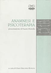 Anamnesi e psicoterapia. Atti del 25º Congresso nazionale della Società italiana di psicoterapia medica (Pavia, 1991)