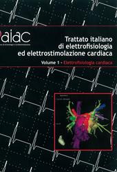 Trattato italiano di elettrofisiologia ed elettrostimolazione cardiaca