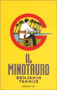 Il minotauro - Benjamin Tammuz - Libro E/O 1994, Dal mondo | Libraccio.it