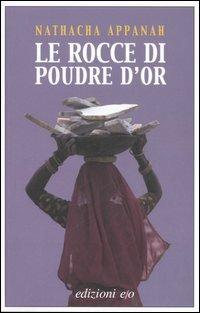 Le rocce di Poudre d'Or - Nathacha Appanah-Mouriquand - Libro E/O 2006, Dal mondo | Libraccio.it