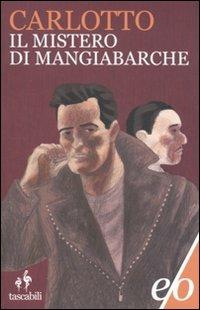 Il mistero di Mangiabarche - Massimo Carlotto - Libro E/O 2012, Tascabili e/o | Libraccio.it