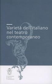 Varietà dell'italiano nel teatro contemporaneo. Atti della Giornata di studio