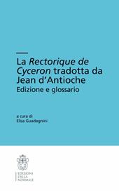 La «Rectorique de Cyceron» tradotta da Jean d'Antioche