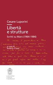 Libertà e strutture. Scritti su Marx (1964-1984)