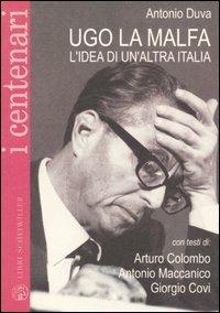 Ugo La Malfa. L'idea di un'altra Italia - Antonio Duva - Libro Libri Scheiwiller 2003, Prosa | Libraccio.it