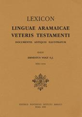 Lexicon linguae aramaicae Veteris Testamenti. Documentis antiquis illustratum